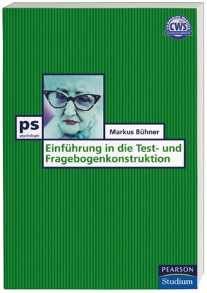 Einführung in die Test- und Fragebogenkonstruktion (Pearson Studium - Psychologie)