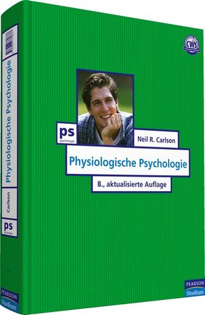 Physiologische Psychologie (Pearson Studium - Psychologie)