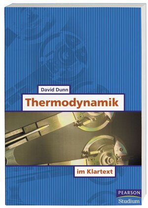 Thermodynamik im Klartext (Pearson Studium - Maschinenbau)