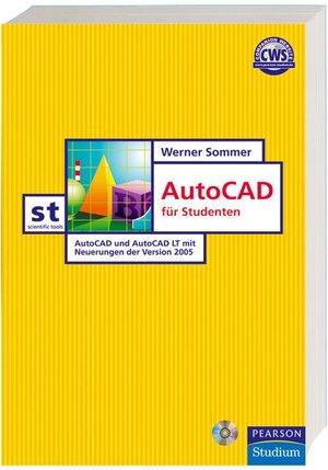 AutoCAD: für Studenten und Schüler: AutoCAD und AutoCAD LT mit Neuerungen der Version 2005 (Pearson Studium - Scientific Tools)