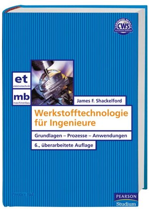 Werkstofftechnologie für Ingenieure. Grundlagen - Prozesse - Anwendungen