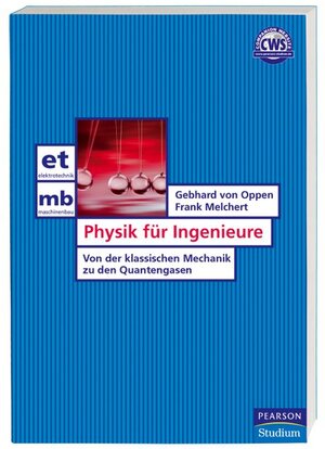 Physik für Ingenieure: Von der klassischen Mechanik zu den Quantengasen (Pearson Studium - Elektrotechnik)