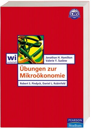 Übungen zur Mikroökonomie: Studium Economic VWL (Pearson Studium - Economic VWL)