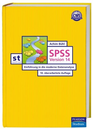 SPSS 14: Einführung in die moderne Datenanalyse (Pearson Studium - Scientific Tools)