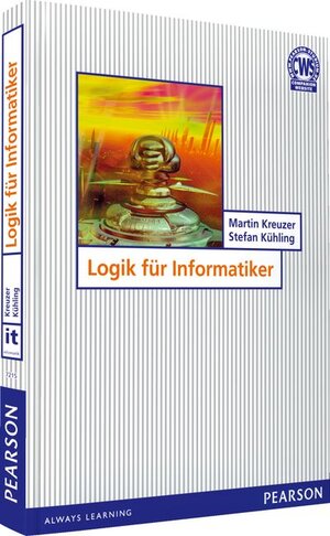 Logik für Informatiker (Pearson Studium - IT)