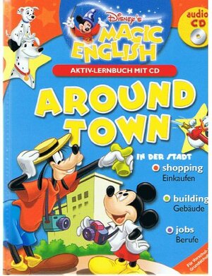 Buchcover Disney's Magic English. Around Town. Aktiv Lernbuch mit CD | Tracy Traynor | EAN 9783827395252 | ISBN 3-8273-9525-9 | ISBN 978-3-8273-9525-2