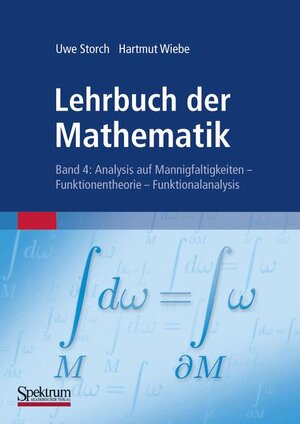 Lehrbuch der Mathematik - Paket. Band 1-4 (1996-2001): Lehrbuch der Mathematik, 4 Bde., Bd.4, Analysis auf Mannigfaltigkeiten, Funktionentheorie, Funktionalanalysis