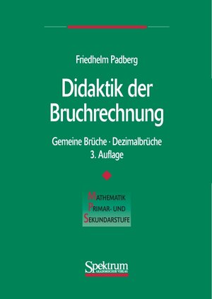 Buchcover Didaktik der Bruchrechnung | Friedhelm Padberg | EAN 9783827401687 | ISBN 3-8274-0168-2 | ISBN 978-3-8274-0168-7