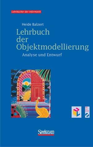 Buchcover Lehrbuch der Objektmodellierung | Heide Balzert | EAN 9783827402851 | ISBN 3-8274-0285-9 | ISBN 978-3-8274-0285-1