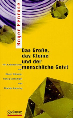 Buchcover Das Große, das Kleine und der menschliche Geist | Roger Penrose | EAN 9783827402899 | ISBN 3-8274-0289-1 | ISBN 978-3-8274-0289-9
