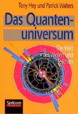 Das Quantenuniversum: Die Welt der Wellen und Teilchen