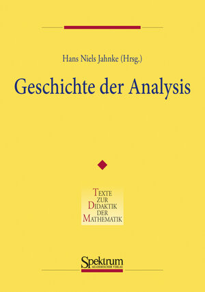 Geschichte Der Analysis (Denkmaltopographie Bundesrepublik Deutschland) (German Edition): Texte zur Didaktik der Mathematik