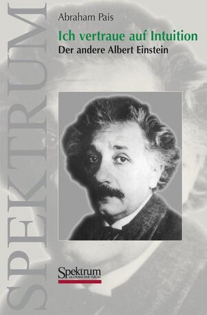 Ich vertraue auf Intuition: Der andere Albert Einstein