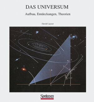 Das Universum: Aufbau, Entdeckungen, Theorien