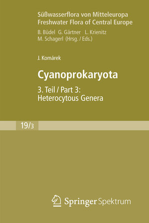 Buchcover Süßwasserflora von Mitteleuropa, Bd. 19/3: Cyanoprokaryota | Jiří Komárek | EAN 9783827409324 | ISBN 3-8274-0932-2 | ISBN 978-3-8274-0932-4