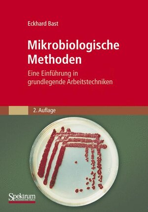 Buchcover Mikrobiologische Methoden | Eckhard Bast | EAN 9783827410726 | ISBN 3-8274-1072-X | ISBN 978-3-8274-1072-6