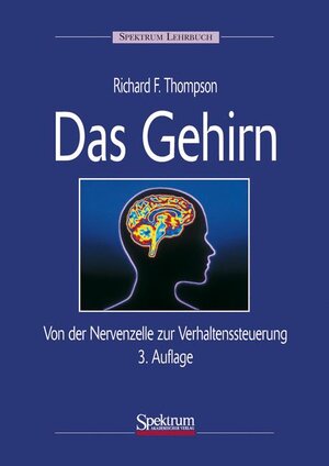 Das Gehirn: Von der Nervenzelle zur Verhaltenssteuerung