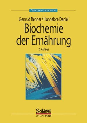 Buchcover Biochemie der Ernährung | Gertrud Rehner | EAN 9783827411570 | ISBN 3-8274-1157-2 | ISBN 978-3-8274-1157-0