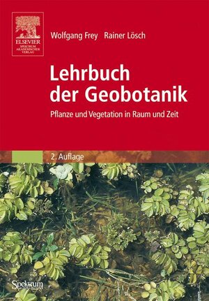 Lehrbuch der Geobotanik: Pflanze und Vegetation in Raum und Zeit