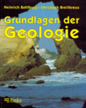 Buchcover Grundlagen der Geologie | Bahlburg | EAN 9783827412201 | ISBN 3-8274-1220-X | ISBN 978-3-8274-1220-1