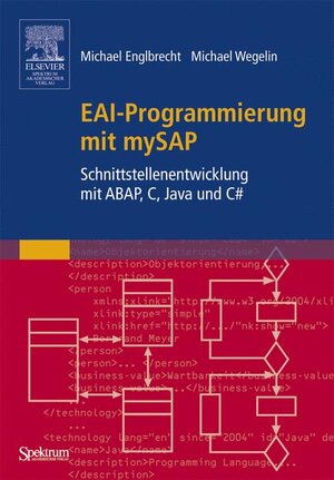 EAI - Programmierung mit mySAP. Schnittstellenentwicklung mit ABAP, C, Java und C Sharp