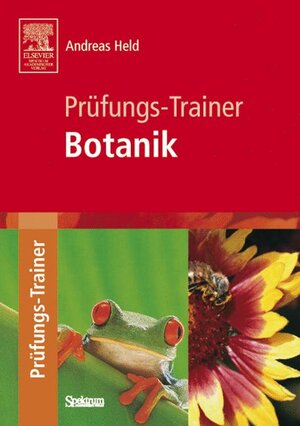 Buchcover Prüfungs-Trainer Biologie der Pflanzen | Andreas Held | EAN 9783827414724 | ISBN 3-8274-1472-5 | ISBN 978-3-8274-1472-4