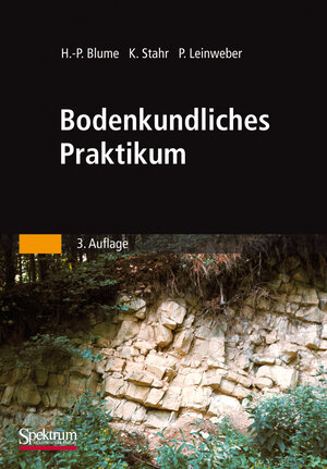 Buchcover Bodenkundliches Praktikum | Hans-Peter Blume | EAN 9783827415530 | ISBN 3-8274-1553-5 | ISBN 978-3-8274-1553-0