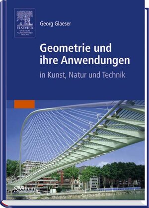 Geometrie und ihre Anwendungen in Kunst, Natur und Technik