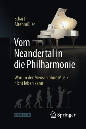 Buchcover Vom Neandertal in die Philharmonie | Eckart Altenmüller | EAN 9783827416810 | ISBN 3-8274-1681-7 | ISBN 978-3-8274-1681-0