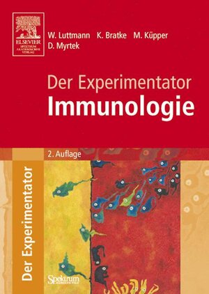 Buchcover Der Experimentator: Immunologie | Werner Luttmann | EAN 9783827417305 | ISBN 3-8274-1730-9 | ISBN 978-3-8274-1730-5