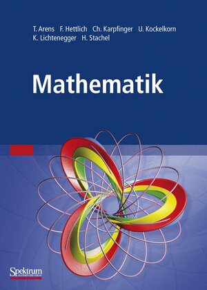 Buchcover Mathematik | Tilo Arens | EAN 9783827417589 | ISBN 3-8274-1758-9 | ISBN 978-3-8274-1758-9
