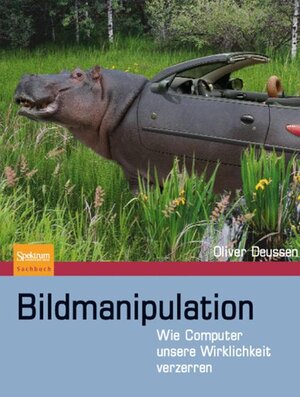 Buchcover Bildmanipulation | Oliver Deussen | EAN 9783827419002 | ISBN 3-8274-1900-X | ISBN 978-3-8274-1900-2