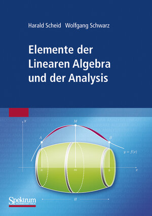 Buchcover Elemente der Linearen Algebra und der Analysis | Harald Scheid | EAN 9783827419712 | ISBN 3-8274-1971-9 | ISBN 978-3-8274-1971-2