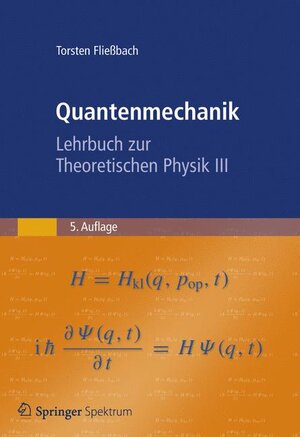 Buchcover Quantenmechanik | Torsten Fließbach | EAN 9783827420206 | ISBN 3-8274-2020-2 | ISBN 978-3-8274-2020-6