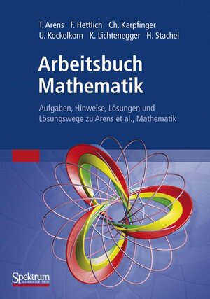 Buchcover Arbeitsbuch Mathematik | Tilo Arens | EAN 9783827421234 | ISBN 3-8274-2123-3 | ISBN 978-3-8274-2123-4