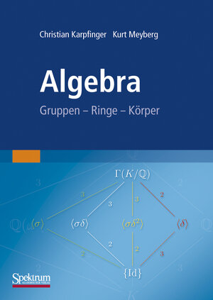 Buchcover Algebra | Christian Karpfinger | EAN 9783827421944 | ISBN 3-8274-2194-2 | ISBN 978-3-8274-2194-4