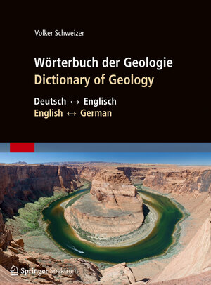 Buchcover Wörterbuch der Geologie / Dictionary of Geology | Volker Schweizer | EAN 9783827422620 | ISBN 3-8274-2262-0 | ISBN 978-3-8274-2262-0
