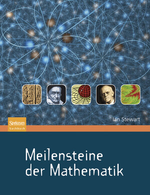 Buchcover Meilensteine der Mathematik | Ian Stewart | EAN 9783827423009 | ISBN 3-8274-2300-7 | ISBN 978-3-8274-2300-9