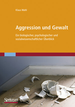 Buchcover Aggression und Gewalt | Klaus Wahl | EAN 9783827423894 | ISBN 3-8274-2389-9 | ISBN 978-3-8274-2389-4