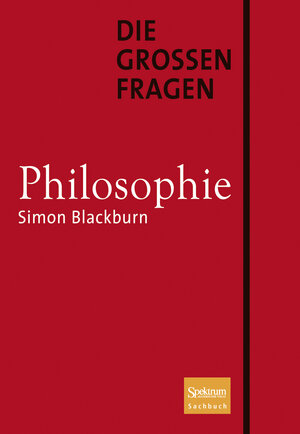 Buchcover Die großen Fragen - Philosophie | Simon Blackburn | EAN 9783827426208 | ISBN 3-8274-2620-0 | ISBN 978-3-8274-2620-8
