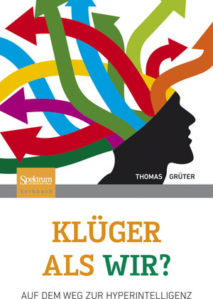 Buchcover Klüger als wir? | Thomas Grüter | EAN 9783827426482 | ISBN 3-8274-2648-0 | ISBN 978-3-8274-2648-2