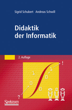 Buchcover Didaktik der Informatik | Sigrid Schubert | EAN 9783827426529 | ISBN 3-8274-2652-9 | ISBN 978-3-8274-2652-9