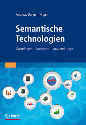 Buchcover Semantische Technologien  | EAN 9783827426642 | ISBN 3-8274-2664-2 | ISBN 978-3-8274-2664-2