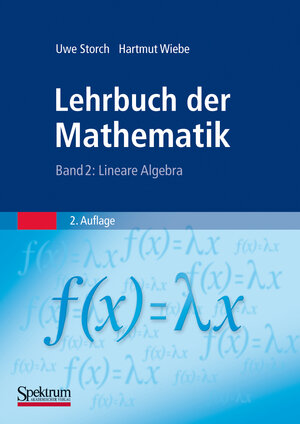 Buchcover Lehrbuch der Mathematik, Band 2 | Uwe Storch | EAN 9783827426673 | ISBN 3-8274-2667-7 | ISBN 978-3-8274-2667-3