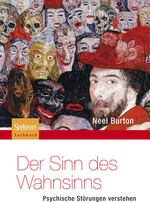 Buchcover Der Sinn des Wahnsinns - Psychische Störungen verstehen | Neel Burton | EAN 9783827427748 | ISBN 3-8274-2774-6 | ISBN 978-3-8274-2774-8