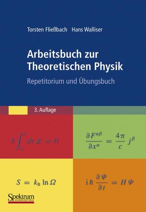 Buchcover Arbeitsbuch zur Theoretischen Physik | Torsten Fließbach | EAN 9783827428325 | ISBN 3-8274-2832-7 | ISBN 978-3-8274-2832-5