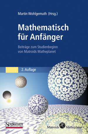 Buchcover Mathematisch für Anfänger | Martin Wohlgemuth | EAN 9783827428523 | ISBN 3-8274-2852-1 | ISBN 978-3-8274-2852-3