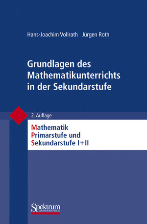 Buchcover Grundlagen des Mathematikunterrichts in der Sekundarstufe | Hans-Joachim Vollrath | EAN 9783827428547 | ISBN 3-8274-2854-8 | ISBN 978-3-8274-2854-7