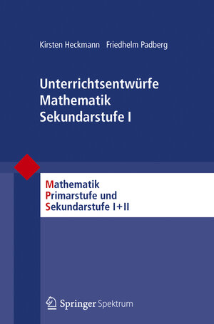 Buchcover Unterrichtsentwürfe Mathematik Sekundarstufe I | Kirsten Heckmann | EAN 9783827429339 | ISBN 3-8274-2933-1 | ISBN 978-3-8274-2933-9