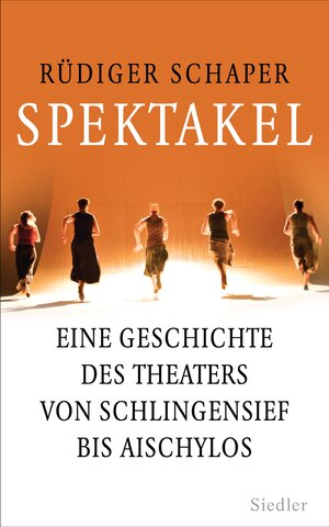 Buchcover Spektakel | Rüdiger Schaper | EAN 9783827500274 | ISBN 3-8275-0027-3 | ISBN 978-3-8275-0027-4